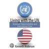 Living With The Un door Kenneth Anderson