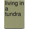 Living in a Tundra door Carol Baldwin
