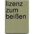 Lizenz zum Beißen