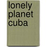 Lonely Planet Cuba by Luke Waterson