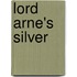 Lord Arne's Silver