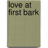 Love at First Bark door Julie Klam