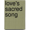 Love's Sacred Song door Mesu Andrews