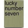 Lucky Number Seven door Sarah King