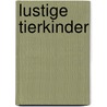 Lustige Tierkinder door Natascha Rosenberg