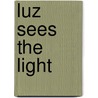 Luz Sees the Light door Claudia Davila