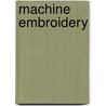 Machine Embroidery door Kristen Dibbs