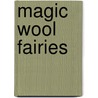 Magic Wool Fairies door Claudia Schäfer