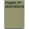 Magie im Abendland door Manfred Ehmer