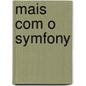 Mais Com O Symfony door Fabien Potencier