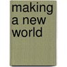 Making A New World door John Tutino