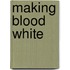Making Blood White