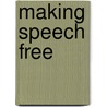 Making Speech Free door Utah Phillips