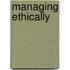 Managing Ethically