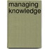 Managing Knowledge