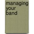 Managing Your Band