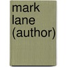 Mark Lane (Author) by Frederic P. Miller