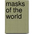 Masks Of The World