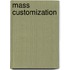 Mass Customization