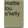 Mattie Lou O'Kelly door Mattie Lou O'Kelly