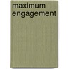 Maximum Engagement by C. David Gammel