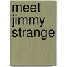 Meet Jimmy Strange door Ernest Dudley