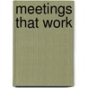 Meetings That Work door Catherine Widdicombe