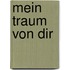 Mein Traum Von Dir