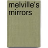 Melville's Mirrors door Brian Yothers