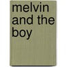 Melvin And The Boy by Lauren Castillo