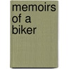 Memoirs Of A Biker by Kickstart