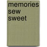 Memories Sew Sweet by Sandra Berry