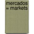 Mercados = Markets