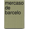 Mercaso De Barcelo door Almudena Grandes