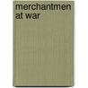 Merchantmen At War by Ministry Of Uk Ministry of Information