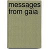 Messages From Gaia by Mary Kirkpatrick