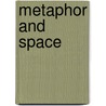 Metaphor And Space by Michael Treichler