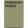 Midwestern Recipes door Mary Boone