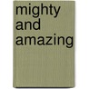 Mighty and Amazing by Billy Wrecks