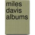 Miles Davis Albums