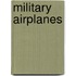 Military Airplanes