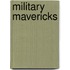Military Mavericks