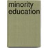 Minority Education
