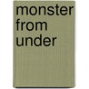 Monster From Under by Gillian Cross