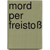 Mord per Freistoß by Martin Dobersberger