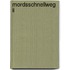 Mordsschnellweg Ii