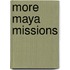 More Maya Missions