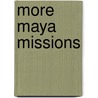 More Maya Missions door Richard D. Perry