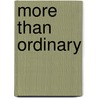 More Than Ordinary by Douglas Sherman