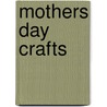 Mothers Day Crafts door Jean Eick
